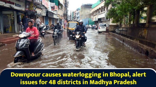 Downpour causes waterlogging in Bhopal, alert issues for 48 districts in Madhya Pradesh