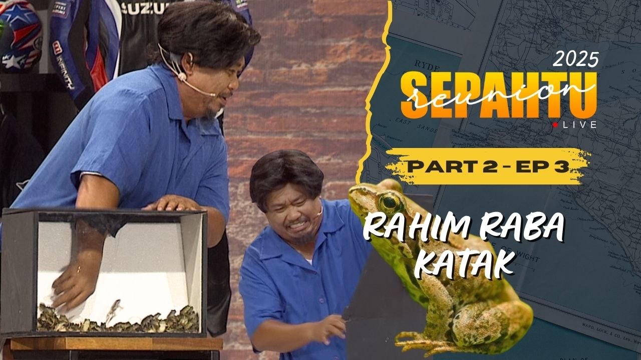 Sepahtu Reunion Live 2025 PART 2 EP 3 | RAHIM KENA DENDA, MASUK TANGAN DALAM KOTAK PENUH KATAK