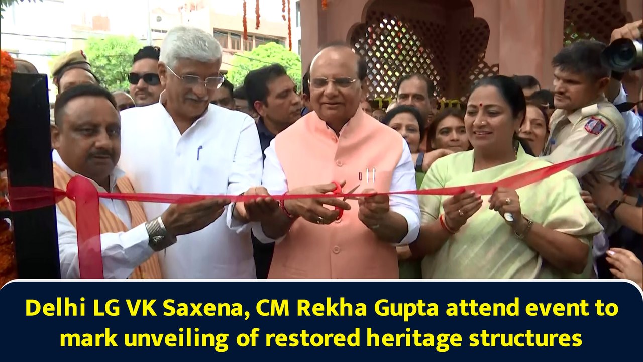 Delhi LG VK Saxena, CM Rekha Gupta attend event to mark unveiling of restored heritage structures