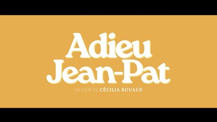ADIEU JEAN-PAT (2025) VF