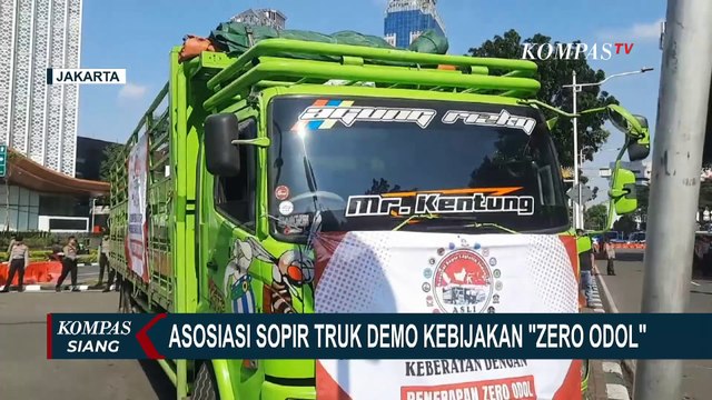 Demo 'ODOL' Belum Usai, Begini Tuntutan Asosiasi Sopir Truk dalam Unjuk Rasa | KOMPAS SIANG