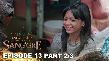 Sang'gre: Ang kakaibang kakayahan ni Terra! (Episode 13 - Part 2/3) | Encantadia Chronicles