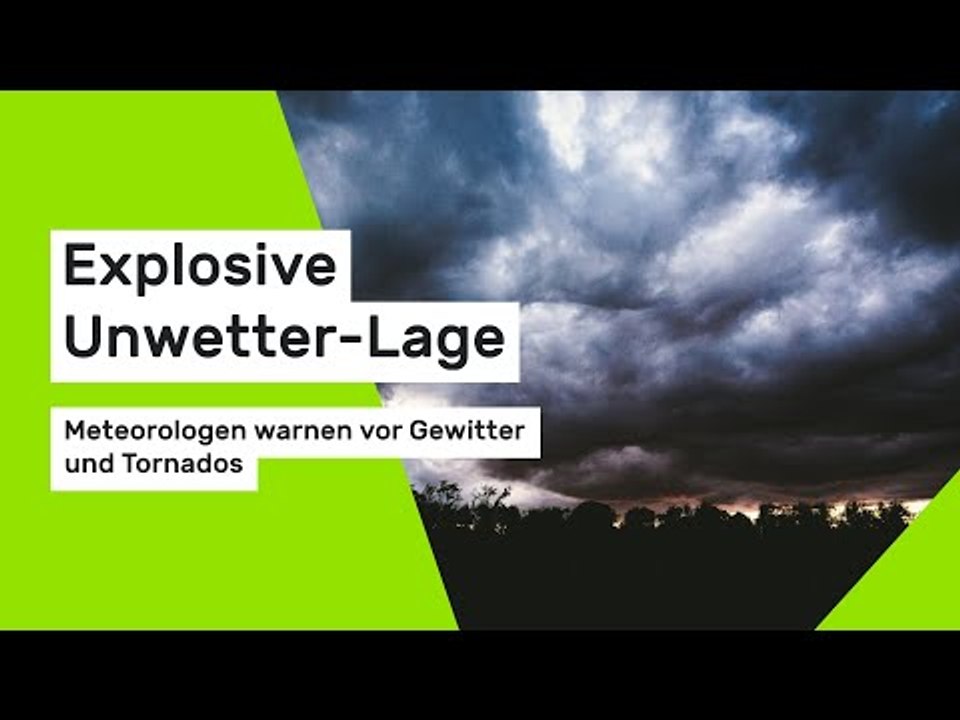 Unwetter droht: Meteorologen warnen vor Gewitter und Tornados