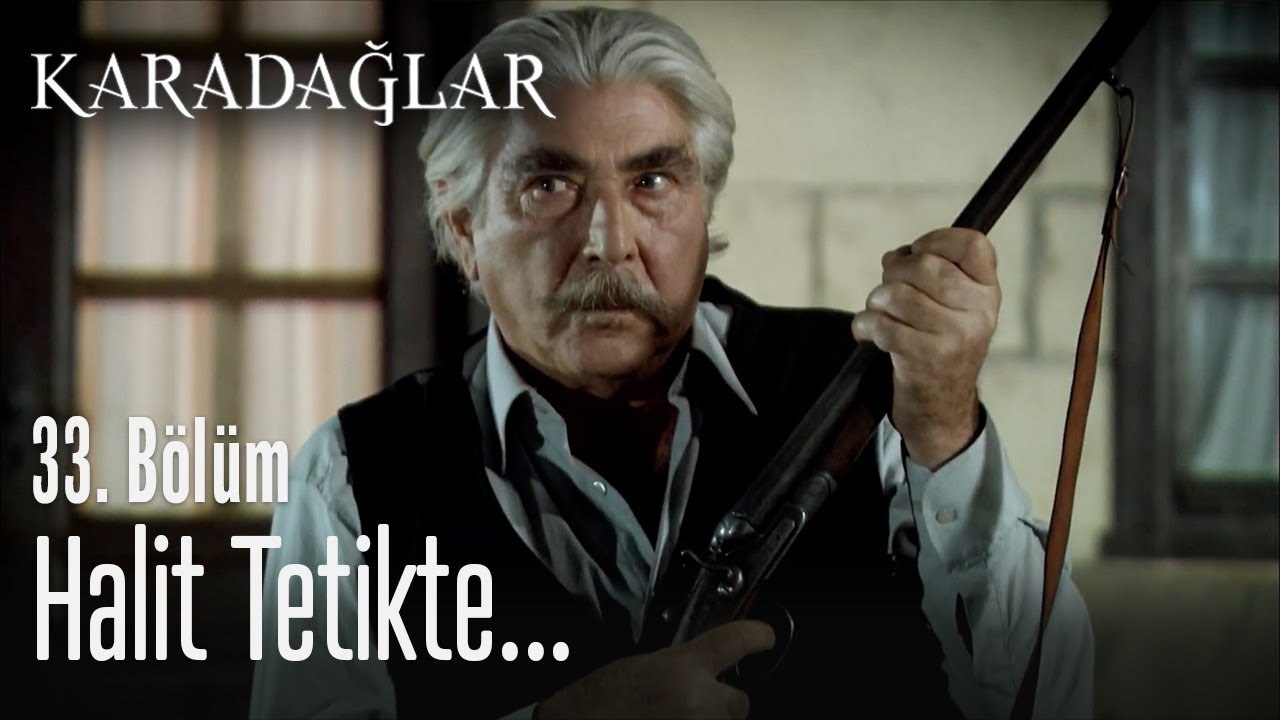 Halit tetikte... - Karadağlar