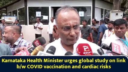 Karnataka Health Minister urges global study on link b/w COVID vaccination and cardiac risks