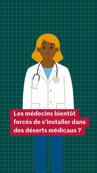 Les médecins seront-ils bientôt forcés de s’installer dans les déserts médicaux ?