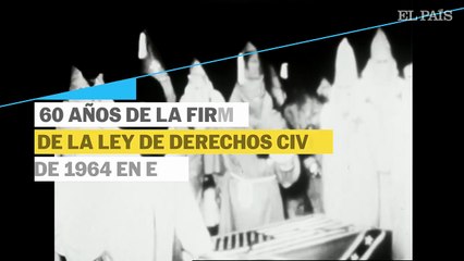 ESTADOS UNIDOS | El 60 aniversario de la Ley de Derechos Civiles de 1964