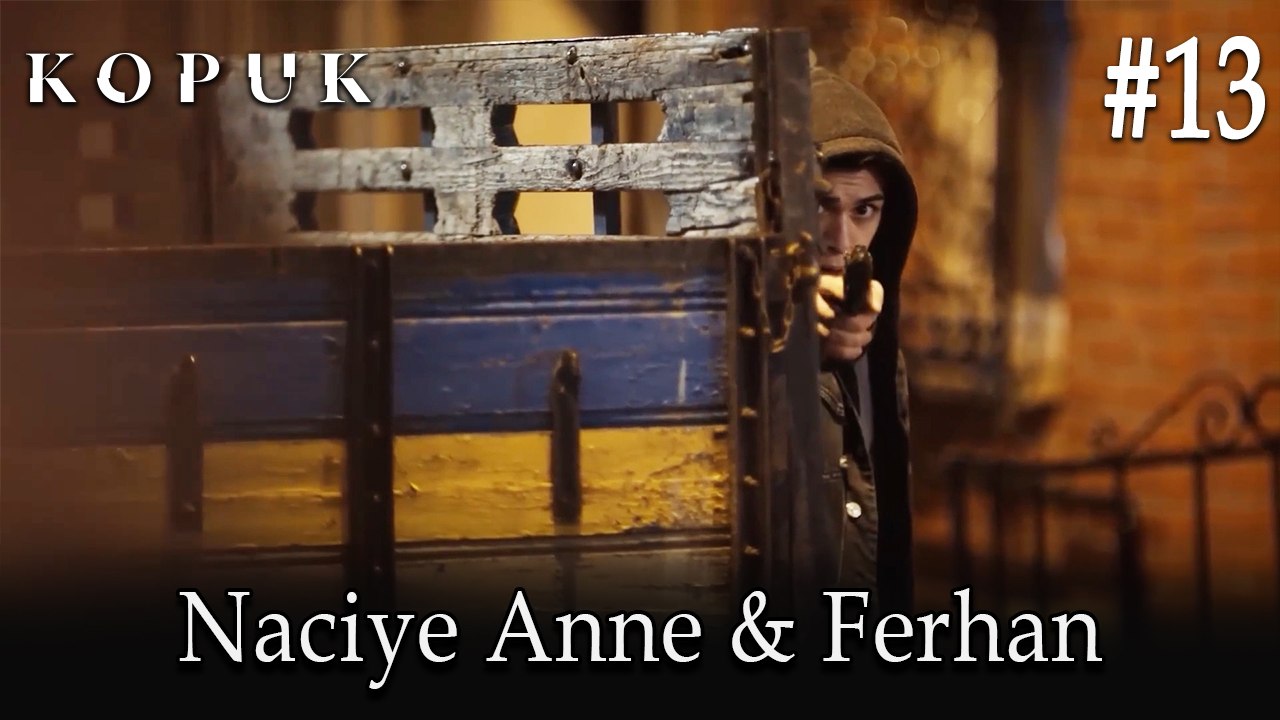 Naciye Anne & Ferhan #13