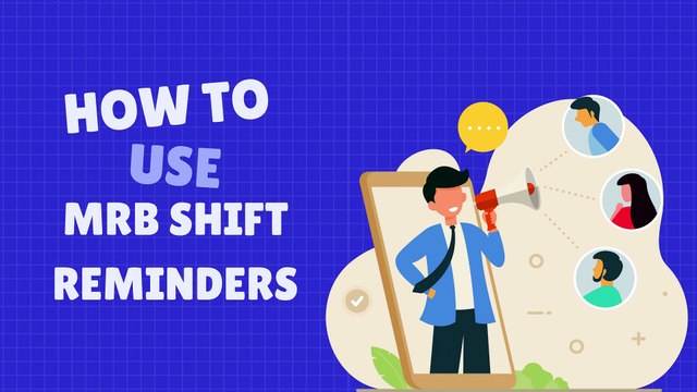 Reduce No-Shows with MRB's Automated Shift Reminders | Employee Scheduling Made Easy
