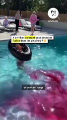 P1sser dans une piscine = Colorant rouge ?