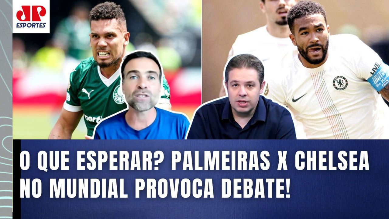 "VAI DAR POLÊMICA, mas o Palmeiras contra o Chelsea pra mim..." OLHA esse DEBATE sobre o Mundial!
