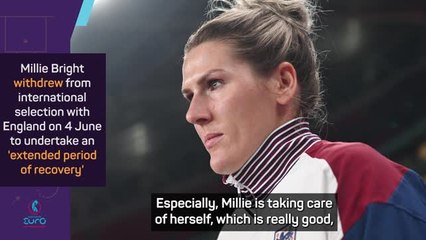 'Millie is taking care of herself' - Nusken backs Bright's England absence