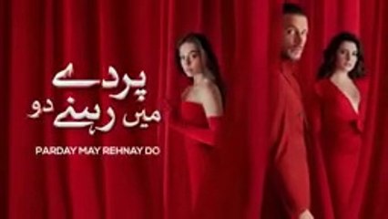 Parday May Rehnay Do  _  EPISODE  03  _  Turkish drama [URDU DUBBED]