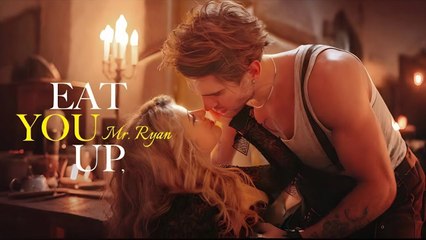 Eat You Up Mr. Ryan – Full HD Movie [English Sub] | Watch Till The End