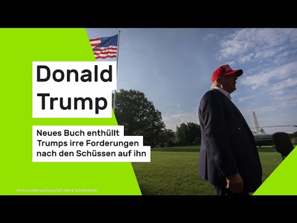 Donald Trump: Neues Buch enthüllt Trumps irre Forderungen nach den Schüssen auf ihn