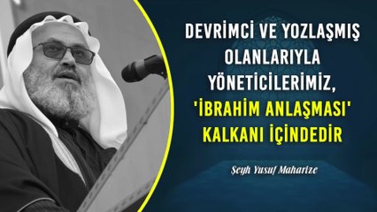 Devrimci ve Yozlaşmış Olanlarıyla Yöneticilerimiz, 'İbrahim Anlaşması' Kalkanı İçindedir
