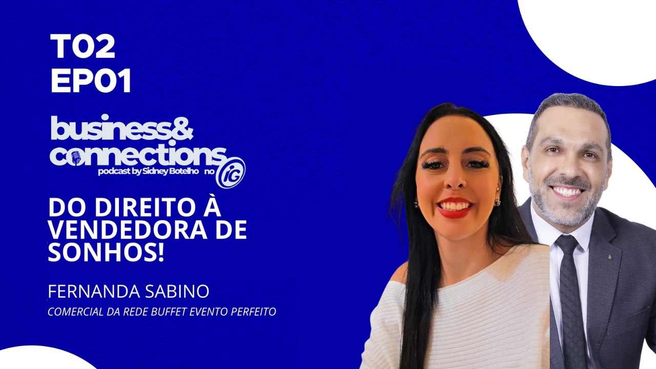 Podcast Business Connections: Fernanda Sabino EP1 TP2