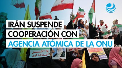 Irán suspende su cooperación con la agencia atómica de la ONU
