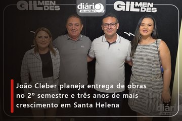 João Cleber planeja entrega de obras no 2º semestre e três anos de mais crescimento em Santa Helena