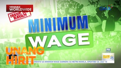 Issue ng Bayan: Minimum wage | Unang Hirit