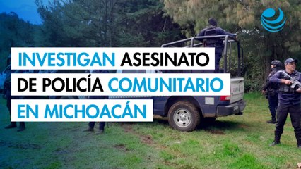 Autoridades investigan asesinato de policía comunitario en Michoacán