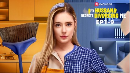My Husband Regrets Divorcing Me Full Movie