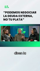 YO ELIJO | "PODEMOS NEGOCIAR LA DEUDA EXTERNA, NO TU PLATA"