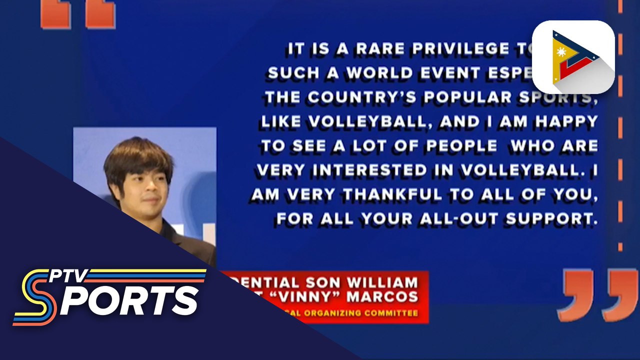 Presidential Son Vinny Marcos, sinabing malaking oportunidad ang solo hosting ng bansa sa FIVB Volleyball Men’s World Championships