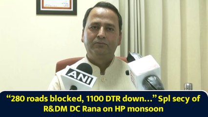 “280 roads blocked, 1100 DTR down…” Spl secy of R&DM DC Rana on HP monsoon