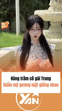 Hàng trăm cô gái Trung phẫu thuật khuôn mặt giống nhau