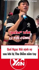 Quế Ngọc Hải nịnh vợ khi bị Thu Diễm nắm tay