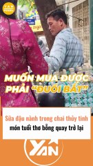 Sữa đậu nành chai thuỷ tinh hot trở lại