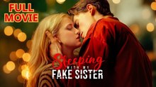 Sleeping With My Fake Sister Full Movie