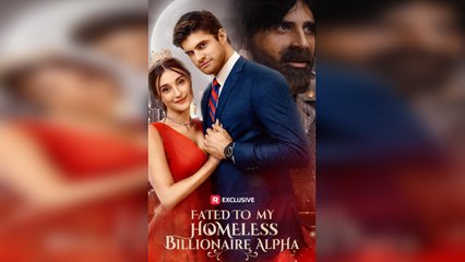 #shortfilm #fyp Fated to My Homeless Billionaire Alpha (2025) - FULL | Reelshort