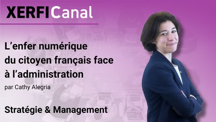 L’enfer numérique du citoyen français face à l’administration [Cathy Alegria]