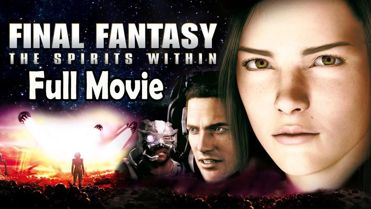 Final Fantasy - The Spirits Within (2001) Watch HD - video Dailymotion