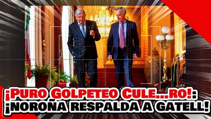 🔥🚨¡PURO GOLPETEO DE CULE…ROS! ¡NOROÑA RESPALDA a GATELL y DESTROZA al NARKO McPRIAN!