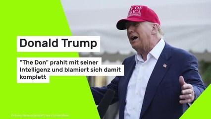 Donald Trump: "The Don" prahlt mit seiner Intelligenz und blamiert sich damit komplett