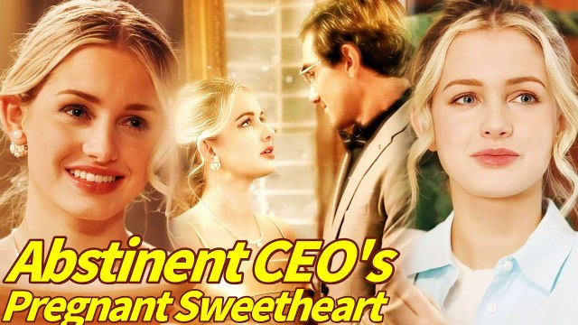 Abstinent CEO's Pregnant Sweetheart - FULL #lovestory #romance #shortdrama #dramaseries
