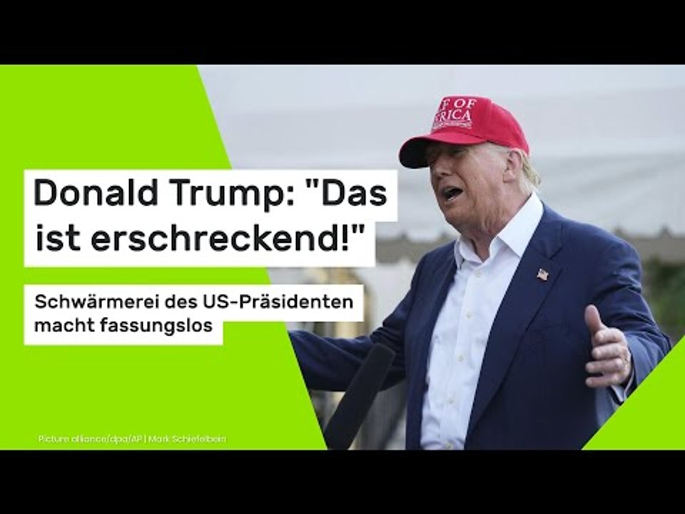 Donald Trump: 'Das ist erschreckend!' Schwärmerei des US-Präsidenten macht fassungslos