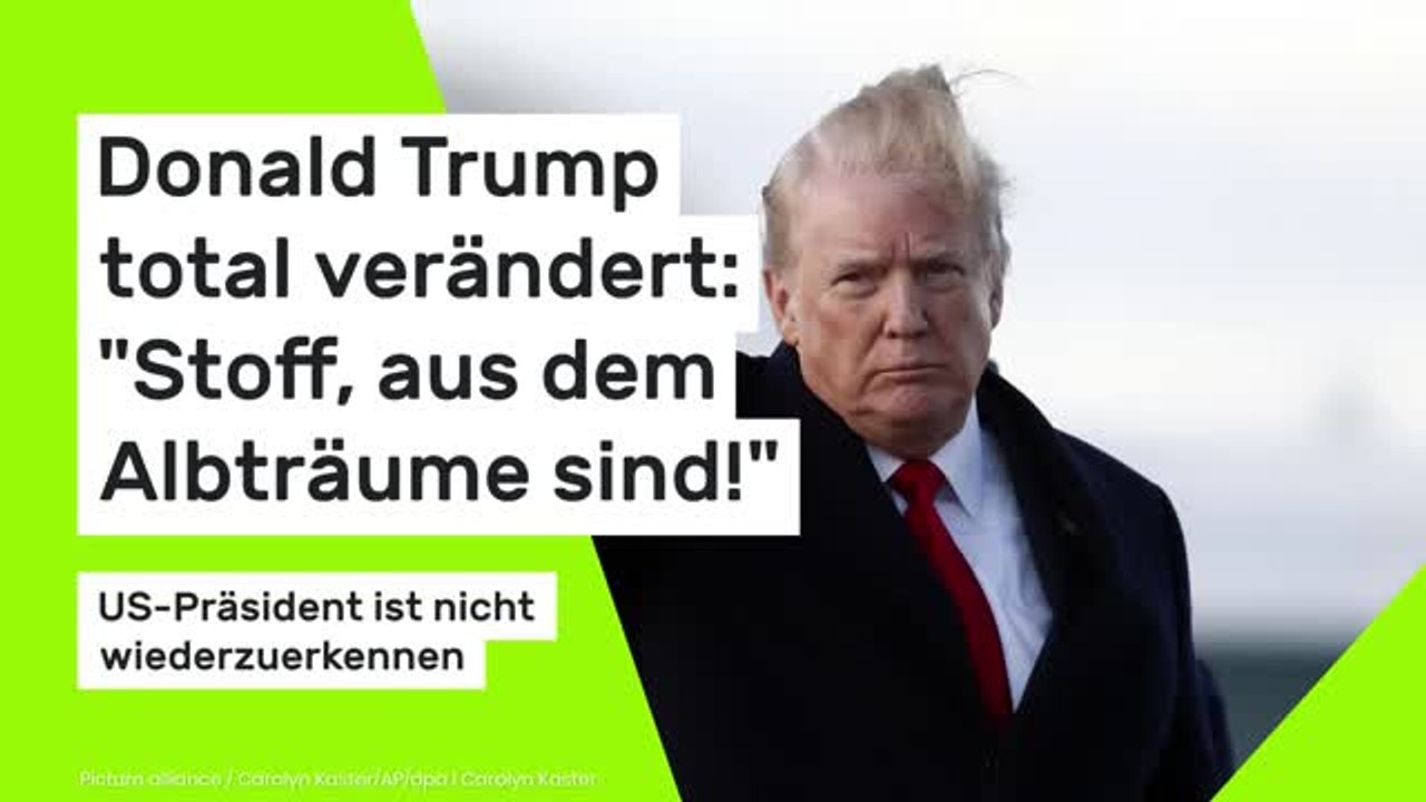 Donald Trump total verändert: US-Präsident ist nicht wiederzuerkennen