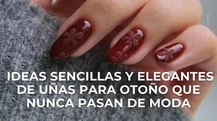 Ideas sencillas y elegantes de uñas para otoño que nunca pasan de moda