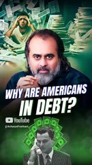 Why Are Americans in Debt? || Acharya Prashant