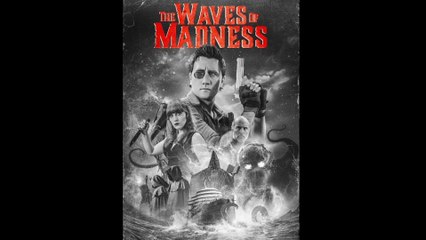The Waves of Madness Fragman