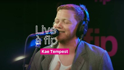 Live à fip : Kae Tempest