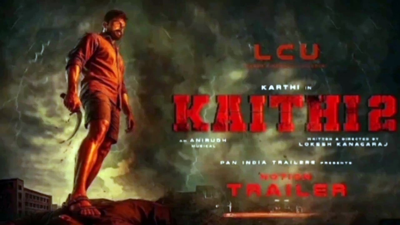 KAITHI_2_-_Notion_Trailer__LCU____Karthi___Surya___Thalapathy___Kamal_Haasan___Lokesh_Kanagaraj(1080p)