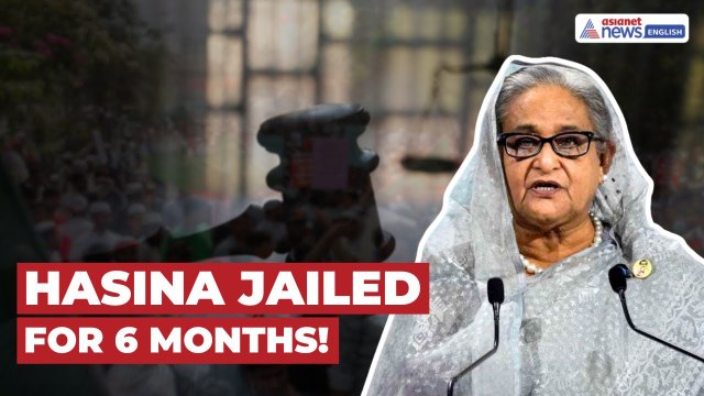 Sheikh Hasina Jailed for SIX Months | Historic Verdict Shocks Bangladesh!