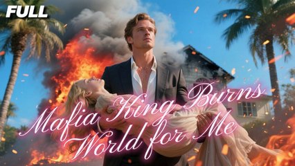 He Was The Ruthless Mafia King… Until He Saved Cinderella And Burned Everything Down Movie Short - Full
