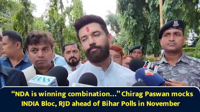 “NDA is winning combination…” Chirag Paswan mocks INDIA Bloc, RJD ahead of Bihar Polls in November