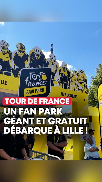 Un fan park géant débarque à Lille pour le Tour de France
